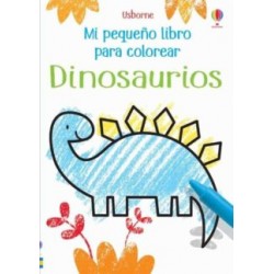 DINOSAURIOS. MI PEQUEÑO LIBRO PARA COLOREAR