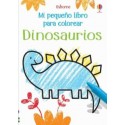 DINOSAURIOS. MI PEQUEÑO LIBRO PARA COLOREAR