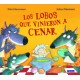 LOS LOBOS QUE VINIERON A CENAR