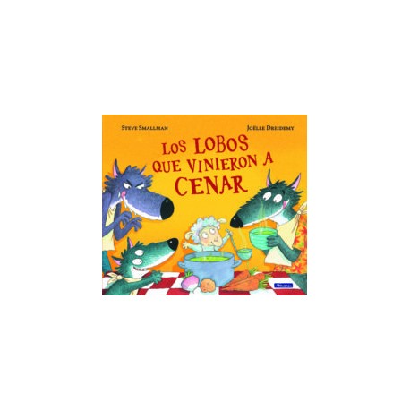 LOS LOBOS QUE VINIERON A CENAR