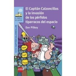 3.EL CAPITAN CALZONCILLOS Y LA INVASION DE LOS PERFIDOS TIPARRA- COS DEL ESPACIO (3ª ED.)