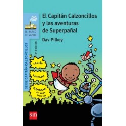 7 El Capitán Calzoncillos y las aventuras de Superpañal