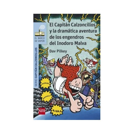 10 EL CAPITAN CALZONCILLOS Y LA DRAMATICA AVENTURA DE LOS ENGEN- DROS DEL INODORO MALVA