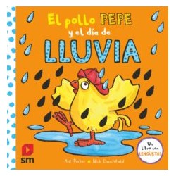 EL POLLO PEPE Y EL DIA DE LLUVIA