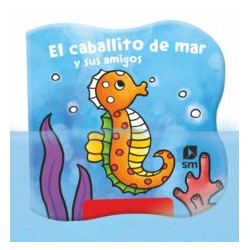 EL CABALLITO DE MAR Y SUS AMIGOS (LIBRO BAÑO MAGICO)