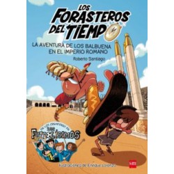 Los FORASTEROS DEL TIEMPO 3: AVENTURA DE LOS BALBUENA EN EL IMPERIO ROMANO