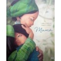 MAMA: UN TIERNO HOMENAJE A TODAS LAS MADRES