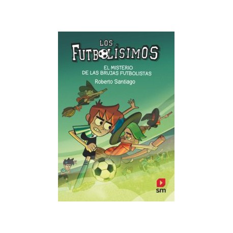 FUTBOLISIMOS 19: EL MISTERIO DE LAS BRUJAS FUTBOLISTAS