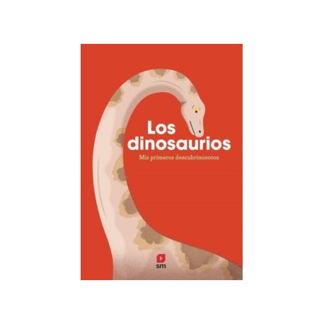 LOS DINOSAURIOS :MIS PRIMEROS DESCUBRIMIENTOS