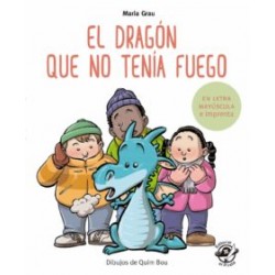 EL DRAGON QUE NO TENIA FUEGO (EN LETRA MAYUSCULA Y DE IMPRENTA)