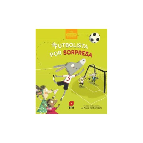 FUTBOLISTA POR SORPRESA(MIS PRIMEROS CUENTOS) NIVEL 2 (LECTOR)