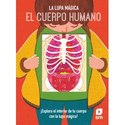EL CUERPO HUMANO. LA LUPA MÁGICA