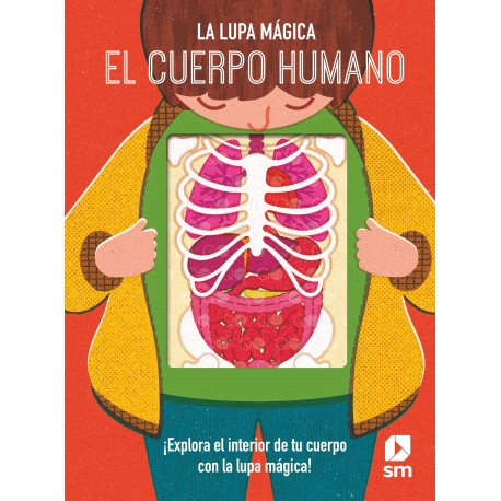 EL CUERPO HUMANO. LA LUPA MÁGICA