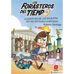 LOS FORASTEROS DEL TIEMPO  8: LA AVENTURA DE LOS BALBUENA EN LAS ANTIGUAS OLIMPIADAS