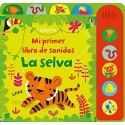 MI PRIMER LIBRO DE SONIDOS :LA SELVA