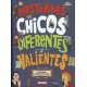 HISTORIAS DE CHICOS           DIFERENTES Y VALIENT