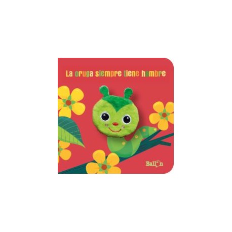 La oruga siempre tiene hambre
