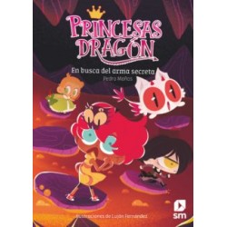 PRINCESAS DRAGON 13: EN BUSCA DEL ARMA SECRETA