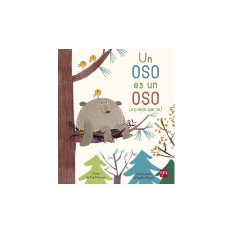 UN OSO ES UN OSO (O PUEDE QUE NO)