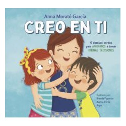 CREO EN TI: 6 CUENTOS CORTOS PARA AYUDARNOS A TOMAR BUENAS DECISIONES