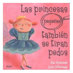 LAS PRINCESAS (PEQUEÑAS) TAMBIEN SE TIRAN PEDOS