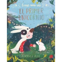 ERASE UNA VEZ EL PRIMER UNICORNIO