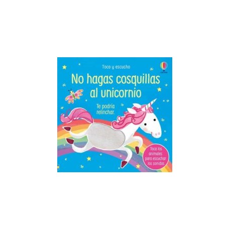 NO HAGAS COSQUILLAS AL UNICORNIO