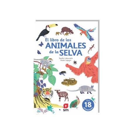 EL LIBRO DE LOS ANIMALES DE LA SELVA
