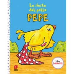 LA SIESTA DEL POLLO PEPE (LIBRO CARRUSEL)