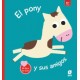 EL PONY Y SUS AMIGOS (MI LIBRO DE TACTO)