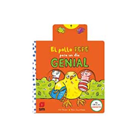 El pollo Pepe pasa un día Genial.(Un libro con lengüetas)"