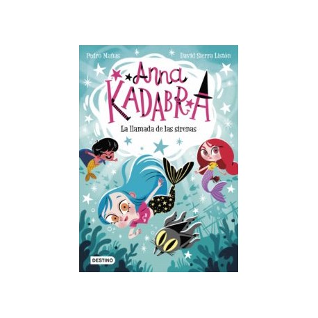 ANNA KADABRA 10. LA LLAMADA DE LAS SIRENAS