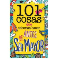 101 COSAS QUE DEBERIAS HACER ANTES DE SER MAYOR