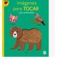 IMÁGENES PARA TOCAR LOS ANIMALES -