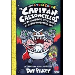 11 El Capitán Calzoncillos y la tremebunda represalia del Retre-Turbotrón 2000.