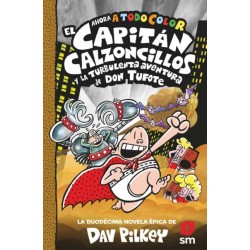 12. EL CAPITAN CALZONCILLOS Y LA TURBULENTA AVENTURA DE DON TUFOTE