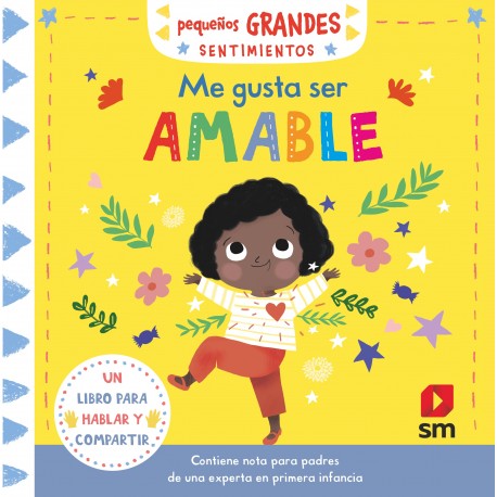 PEQUEÑOS GRANDES SENTIMIENTOS :ME GUSTA SER AMABLE