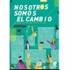 NOSOTROS SOMOS EL CAMBIO: JOVENES ACTIVISTAS POR EL CLIMA