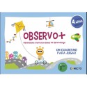 OBSERVO+ HABILIDADES IMPRESCINDIBLES DE APRENDIZAJE (4 AÑOS)