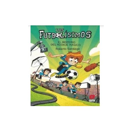 LOS FUTBOLÍSIMOS 24. EL MISTERIO DEL RODAJE MÁGICO