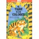 EL TIGRE Y LOS COLORES