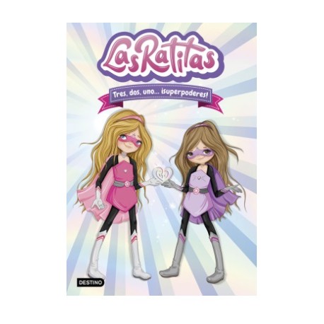 LAS RATITAS 1. TRES, DOS , UNO ¡SUPERPODERES!
