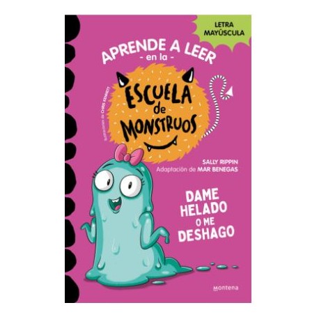 ESCUELA DE MONSTRUOS 10 - DAME HELADO O ME DESHAGO