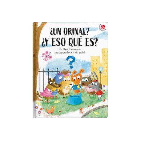 ¿UN ORINAL? ¿Y ESO QUÉ ES?