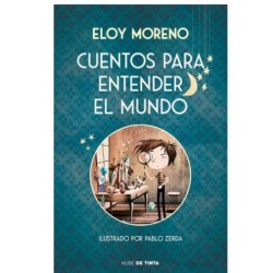 Cuentos para entender el mundo (edición ilustrada con contenido extra) (Nube de Tinta) de Eloy Moreno  | 3 de junio de 2021