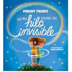 LOS MIL COLORES DEL HILO INVISIBLE