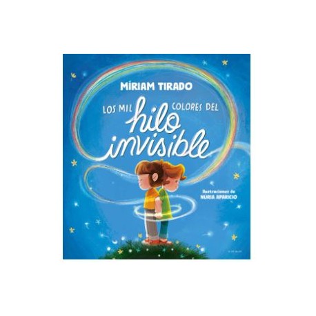 LOS MIL COLORES DEL HILO INVISIBLE