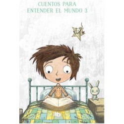 Cuentos Para Entender el Mundo 3 (Eloy Moreno)