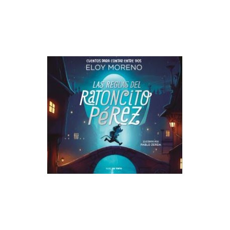 Las Reglas del Ratoncito Pérez (Eloy Moreno)
