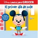 EL PRIMER DIA DE COLE (DISNEY CUENTOS PARA CRECER)